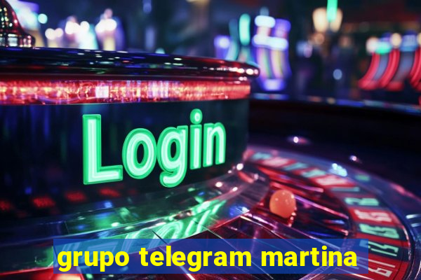 grupo telegram martina